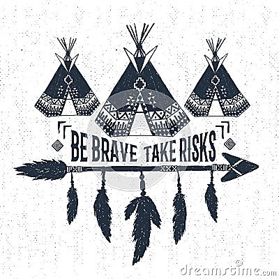 Hand drawn label with teepees vector illustration and lettering. Vector Illustration