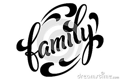 Hand drawn lettering Family. Vector Ink illustration. Black typography on white background with brush strokes. Family Vector Illustration