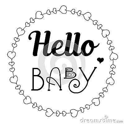 Hand drawn lettering hello baby and cute wreath Vector Illustration
