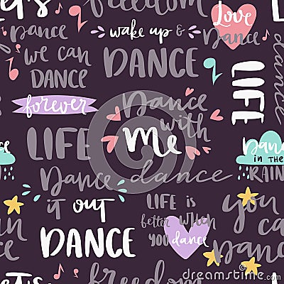 Hand drawn lettering phrase seamless pattern and calligraphy quote for print dance music background motivation phrases Vector Illustration