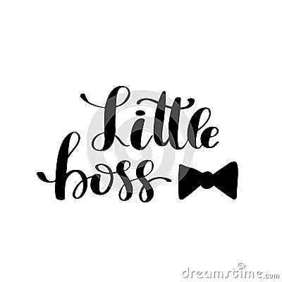 Hand drawn lettering quote Little Boss. Stock Photo