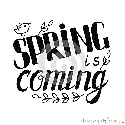 Hand drawn lettering SPRING IS COMING decorated with twigs and bird. Stock Photo