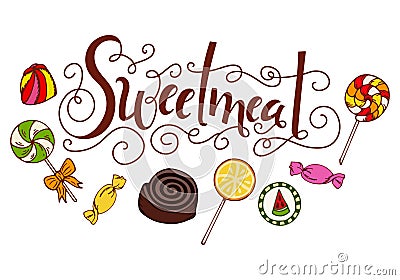 Hand drawn lettering. Sweetmeat. Label with candy, lollipop, gum. Vector Illustration