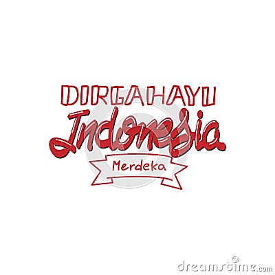 Hand drawn lettering word dirgahayu indonesia merdeka Vector Illustration