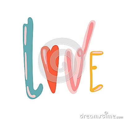 Hand-drawn love word. Colorful inscription for Valentine`s day Vector Illustration