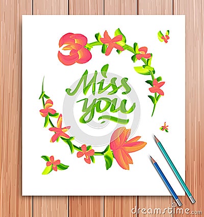 Hand drawn miss you card. Typography and flowers Vector Illustration