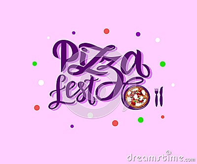 Hand drawn modern calligraphy lettering Pizza Fest with illustration of pizza on pink background Vector Illustration