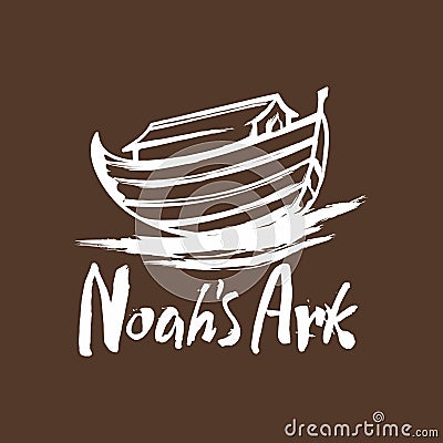 Hand-drawn Noah`s Ark and the inscription Vector Illustration