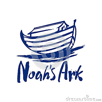 Hand-drawn Noah`s Ark and the inscription Vector Illustration