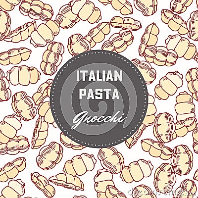 Hand drawn pattern with pasta gnocchi. Background for food package design Vector Illustration