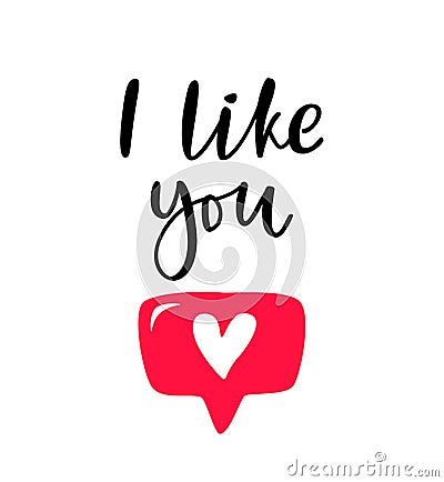 Hand drawn phrase I like you with heart button for social media, blog, vlog, web, banner, card, print. Lettering like Vector Illustration