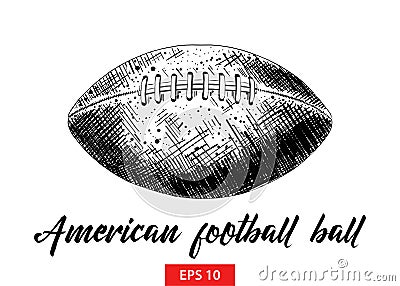 Hand drawn sketch of american football ball in black isolated on white background. Detailed vintage etching style drawing. Vector Illustration