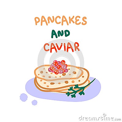 Hand drawn traditional pancakes with caviar vector clipart. Perfect for logo, menu, stickers and print. Doodle vector illustration Vector Illustration