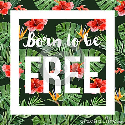 Hand drawn tropical background with slogan Vector Illustration