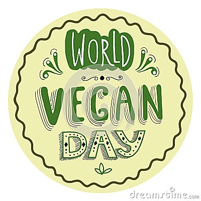 Hand drawn typographical sticker for World Vegan Day. Vector Illustration