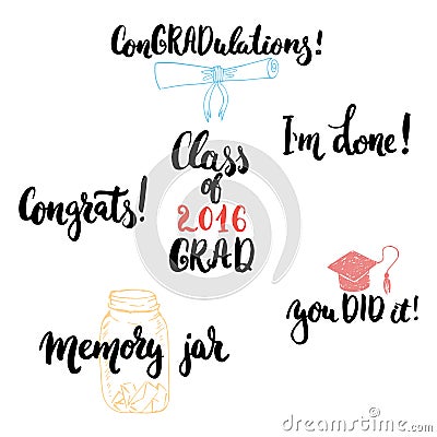 Hand drawn typography lettering phrases set to Class of 2016 GRAD . Modern calligraphy for Graduation. Vector Illustration