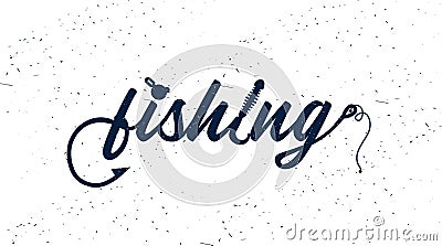 Hand Drawn Typography Poster. Fishing Typography with Hook, Silicone Fishing Bait and Sinker. Vector Illustration