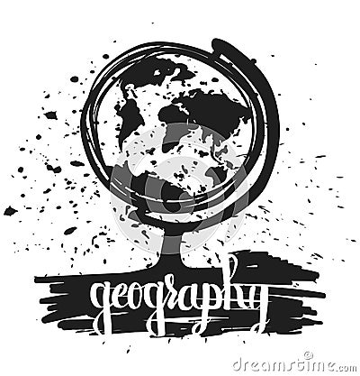 Hand drawn typography poster globe school geography lesson isolated on white background. Calligraphy lettering Stock Photo