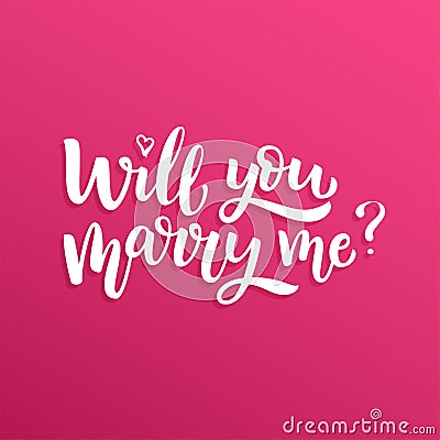 Hand drawn vector brush lettering Will You Marry Me? Vector Illustration