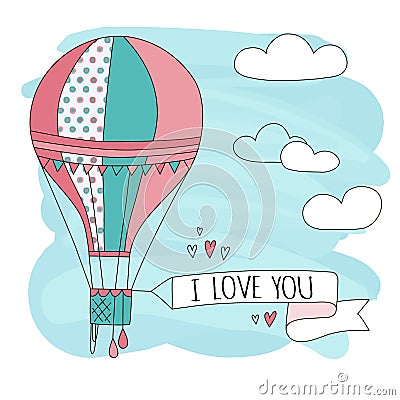 Hand drawn vector vintage cute air balloon in sky with clouds and sign i love you. Adventure dream illustration Vector Illustration