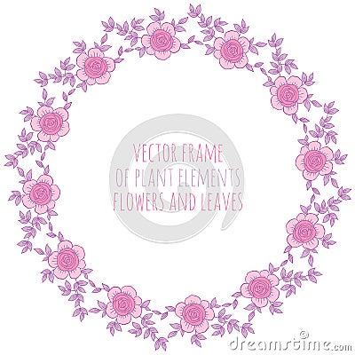 Hand drawn wreath with rose flowers leaf and branches Vector Illustration