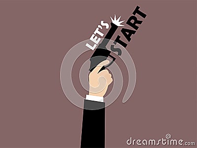 Hand firing a gun for starting race with text let`s start Vector Illustration