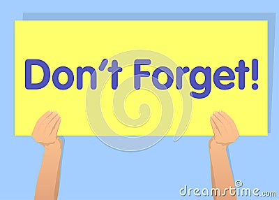 Hand holding banner with Don`t forget text Vector Illustration