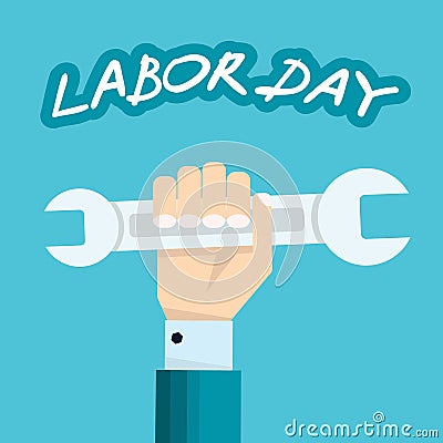 Hand holding wrench - concept of the American labor day Vector Illustration
