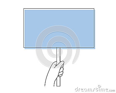 Hand holds poster,palm with placard.Showing social message Demonstration of opinion human rights,peaceful protest blank template, Vector Illustration