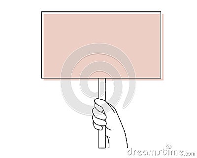 Hand holds poster,palm with placard.Showing social message Demonstration of opinion human rights,peaceful protest blank template, Vector Illustration