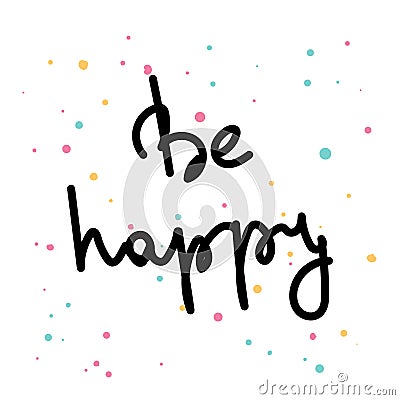 Be happy Vector Illustration