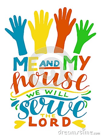 Hand lettering with bible verse But as for me and my house we will serve the Lord. Vector Illustration