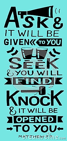 Hand lettering with Bible verse Ask, seek, knock. Vector Illustration
