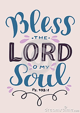 Hand lettering with bible verse Bless the Lord, o my soul on black background. Psalm Stock Photo