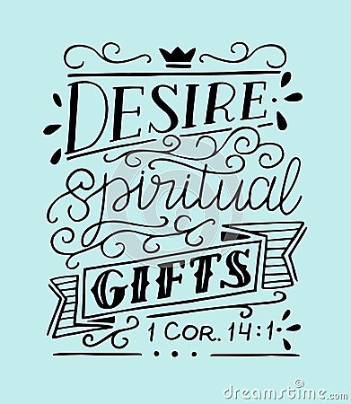 Hand lettering with bible verse Desire spiritual gifts on blue background. Vector Illustration