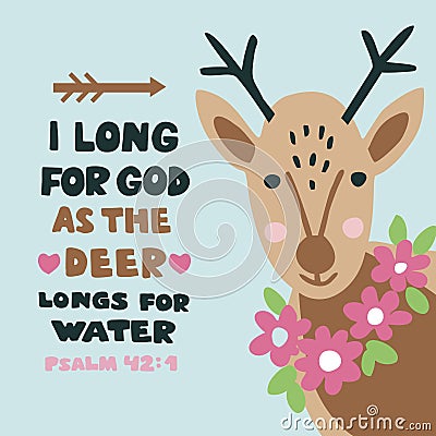 Hand lettering with bible verse I long for God as the deer longs for water. Psalm 42 Stock Photo