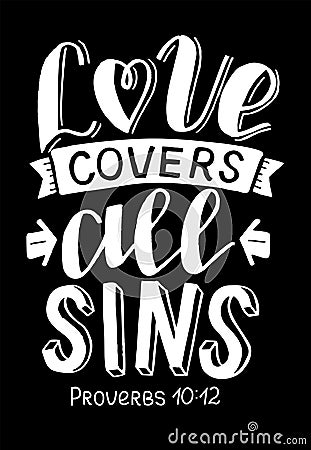 Hand lettering with Bible verse Love covers all sins. Vector Illustration