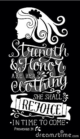 Hand lettering with bible verse Strength and honor are her clothing, she shall rejoice in time to come with woman s face Vector Illustration