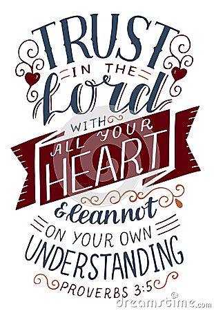 Hand lettering with Bible verse Trust in the Lord with all your heart . Vector Illustration