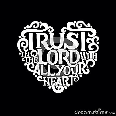 Hand lettering with bible verse Trust in the Lord with your heart on black background. Stock Photo