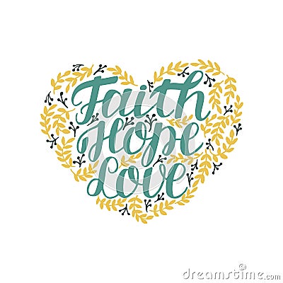 Hand lettering with biblical verse Faith, hope and love in shape of heart. Stock Photo