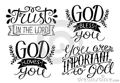 4 Hand lettering God Bless you. God loves you. Trust in the Lord. You are important to God. Vector Illustration