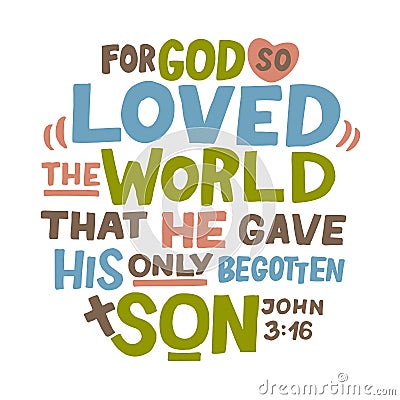 Hand lettering For God so loved the world, that He gave His only begotten Son. John 3 16. Vector Illustration