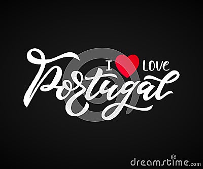 Hand lettering I love Portugal with heart on black. Travel logo. Vector Illustration