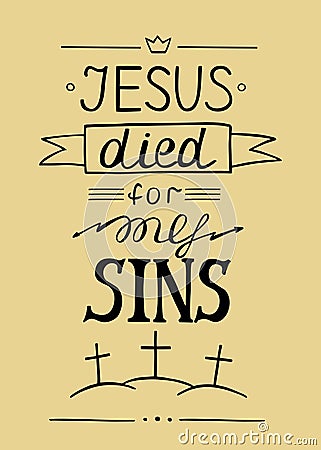 Hand lettering Jesus died for my sins Vector Illustration