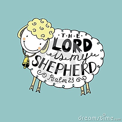 Hand lettering The Lord is my shepherd. Vector Illustration