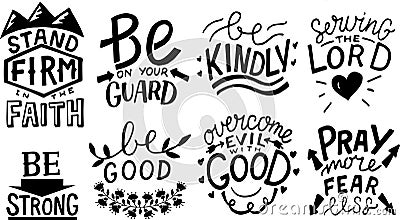 Hand lettering set with Bible verse and Christian quotes Stand firm, Be kindly, Pray more, fear less. Vector Illustration