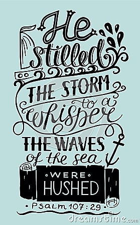 Hand lettering He stilled the storm to a whisper. Vector Illustration