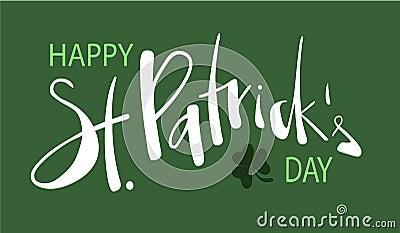 Hand lettering text greeting St. Patricks Day composed on green background. Stock Photo