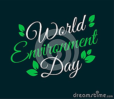 Hand lettering World environment day card, background. Vector illustration. Vector Illustration